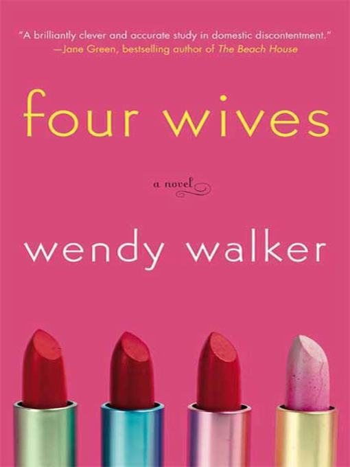 Title details for Four Wives by Wendy Walker - Available